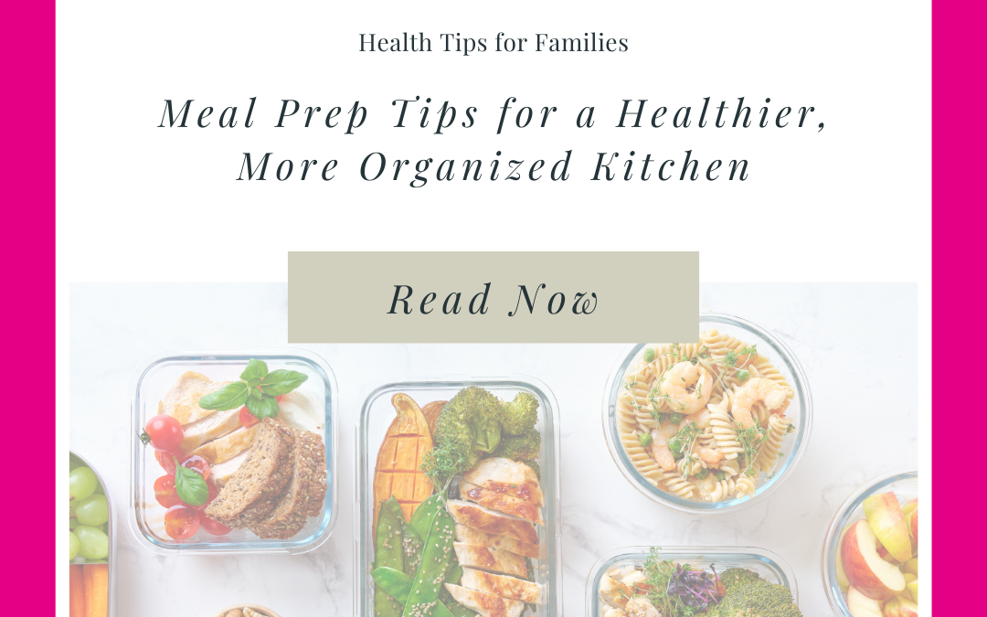 Meal Prep Tips for a Healthier, More Organized Kitchen