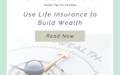 Life Insurance Strategies for Building Wealth