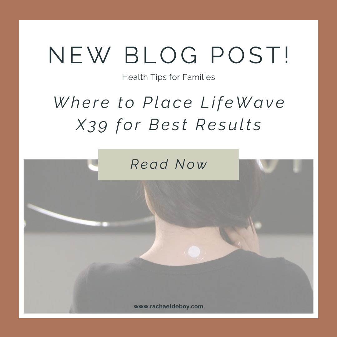 LifeWave X39 Placement Guide – Best Results LifeWave X39 patch placement blog graphic from Rachael DeBoy Wellness in San Antonio, Texas.