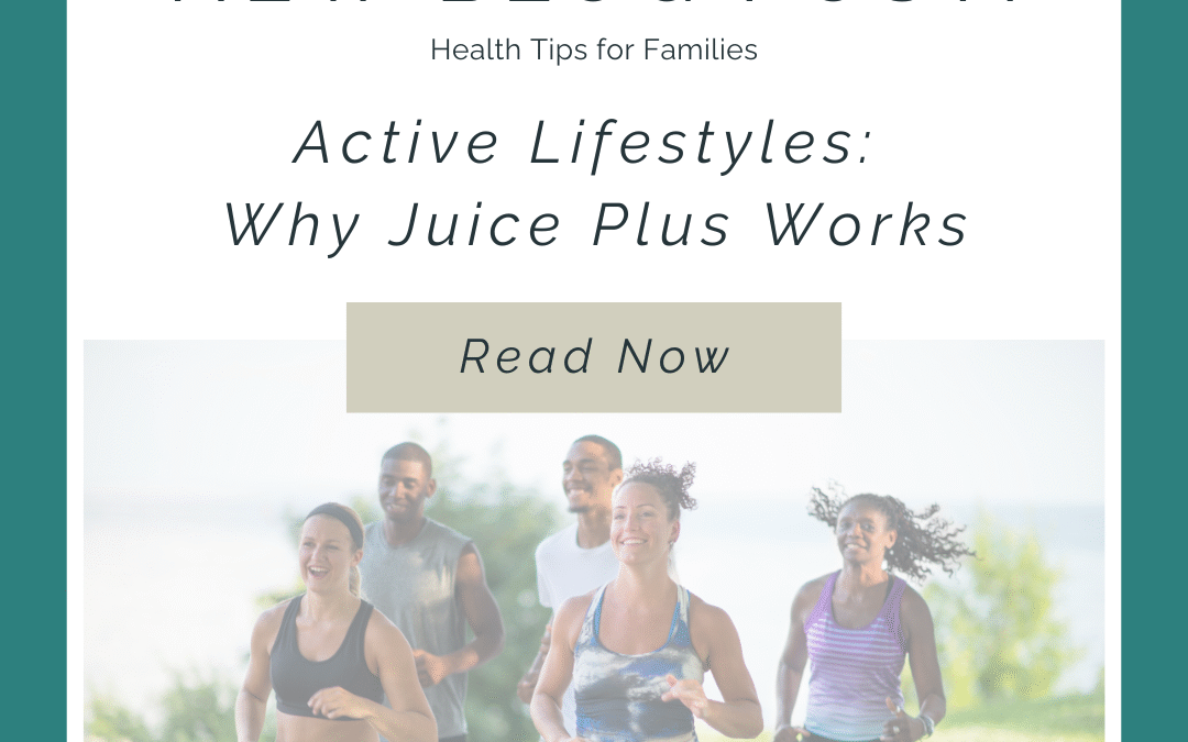 How Juice Plus Fuels Active Lifestyles and Aids Recovery
