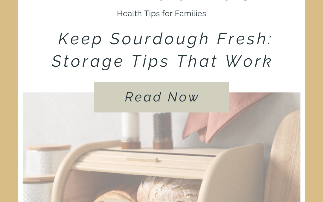 Sourdough Storage Tips to Keep Your Bread Fresh Longer