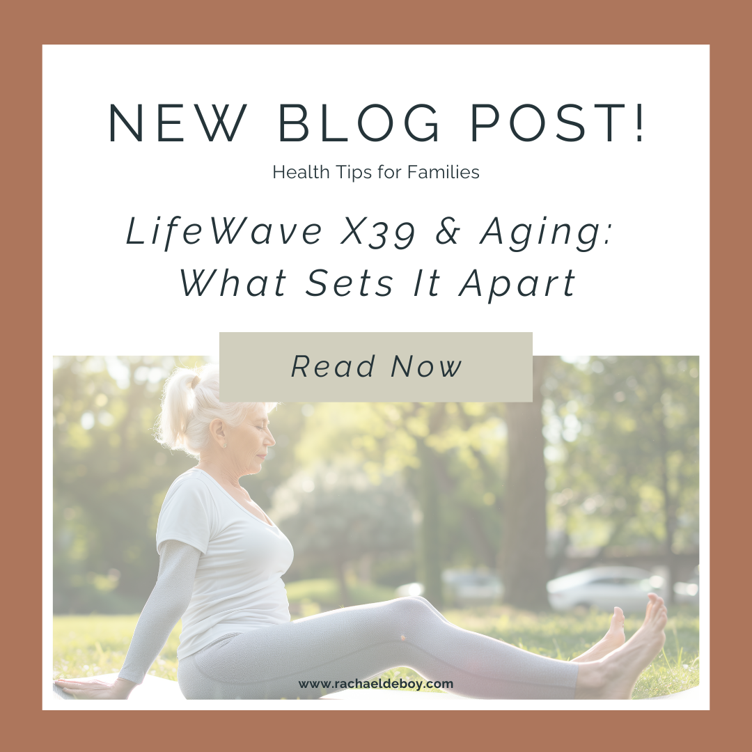 Blog cover image promoting LifeWave X39 and aging support by Rachael DeBoy, wellness educator in San Antonio.