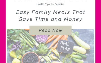 Create Family Meals That Save Time and Your Budget
