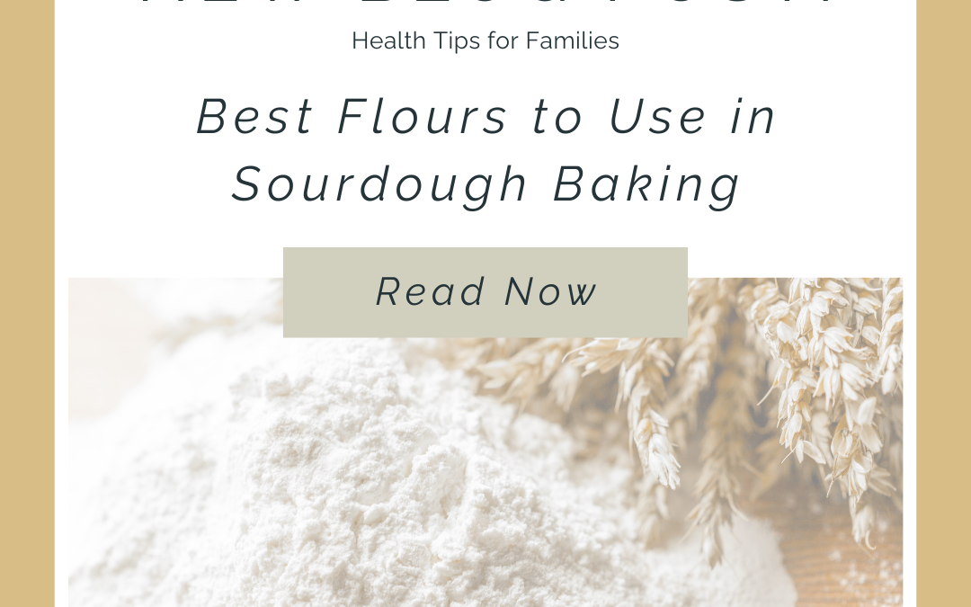 How to Choose the Right Flour for Sourdough Baking