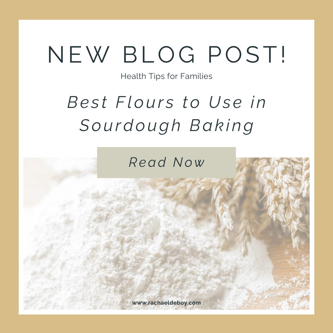 New blog post from Rachael DeBoy Wellness on best flours for sourdough baking – white flour with oat stalks and “Read Now” button.