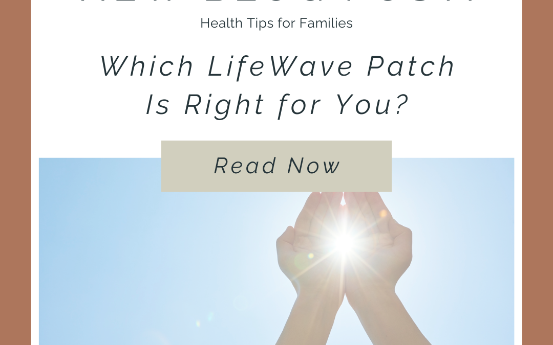 Which LifeWave Patch Supports Your Health Goals?